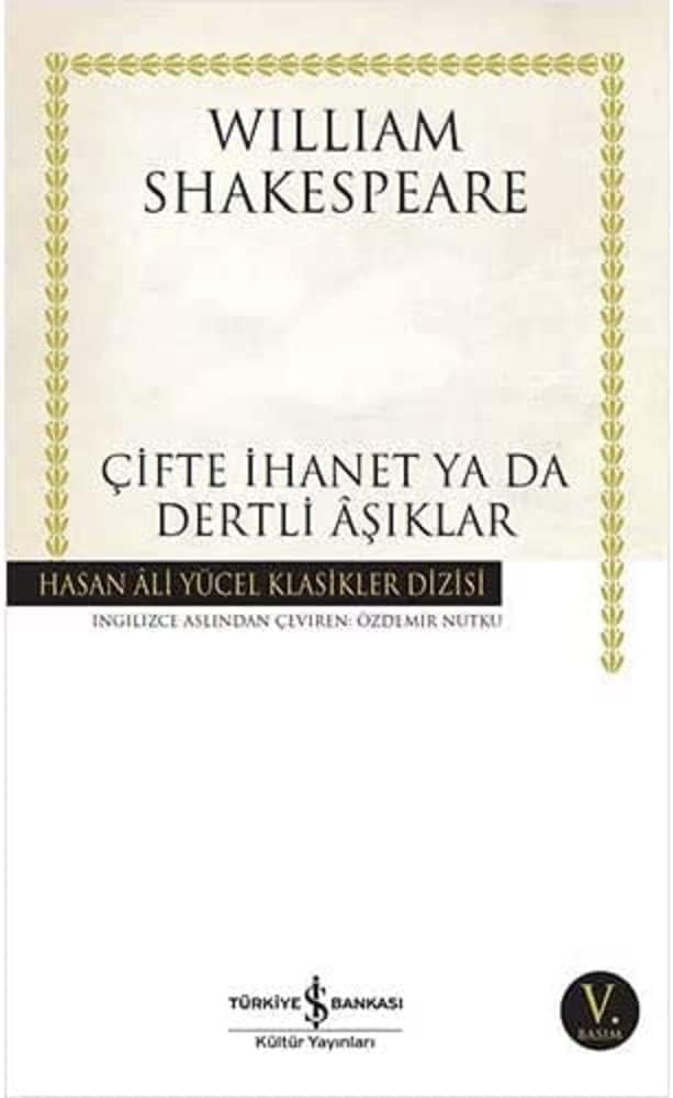 Çifte İhanet ya da Dertli Aşıklar: Hasan Ali Yücel Klasikler Dizisi