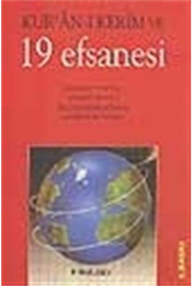 Kur’an-ı Kerim ve 19 Efsanesi