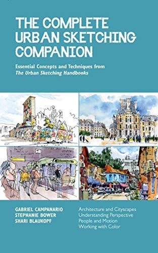 The Sketching Companion: Concepts and Techniques from The Sketching Handbooks--Architecture and Cityscapes,... and Motion, Working with: Volume 10