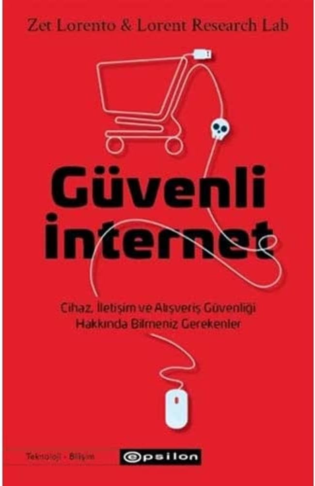 Güvenli İnternet: Cihaz, İletişim ve Alışveriş Güvenliği Hakkında Bilmeniz Gerekenler