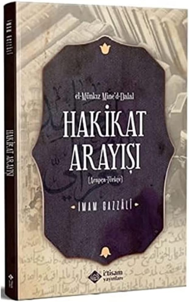 Hakikat Arayışı: El-Münkız Mine'd-Dalal - (Arapça-Türkçe)