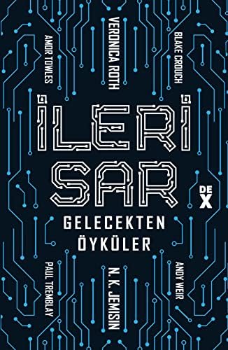 İleri Sar: Gelecekten Öyküler