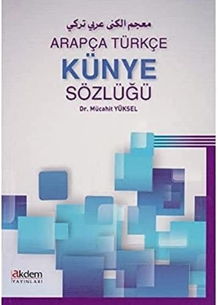 Arapça Türkçe Künye Sözlüğü