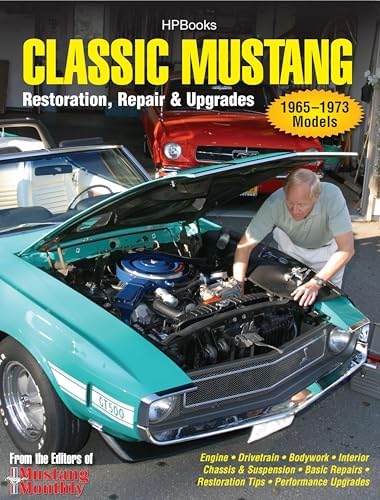 Classic Mustang HP1556: Restoration, Repair & Upgrades