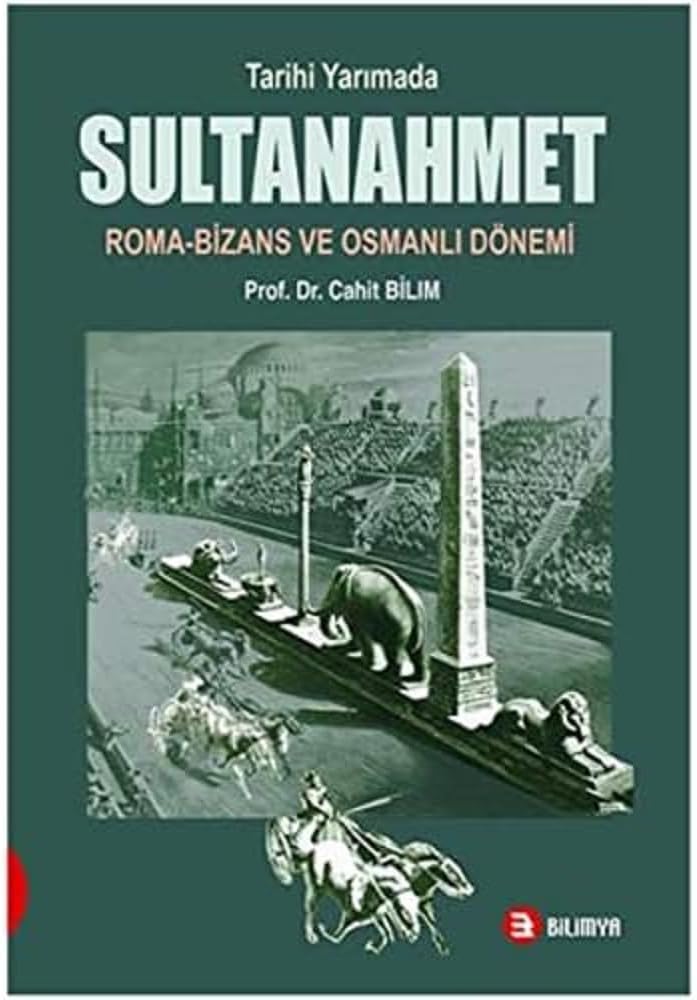 Tarihi Yarımada Sultanahmet Roma-Bizans ve Osmanlı Dönemi