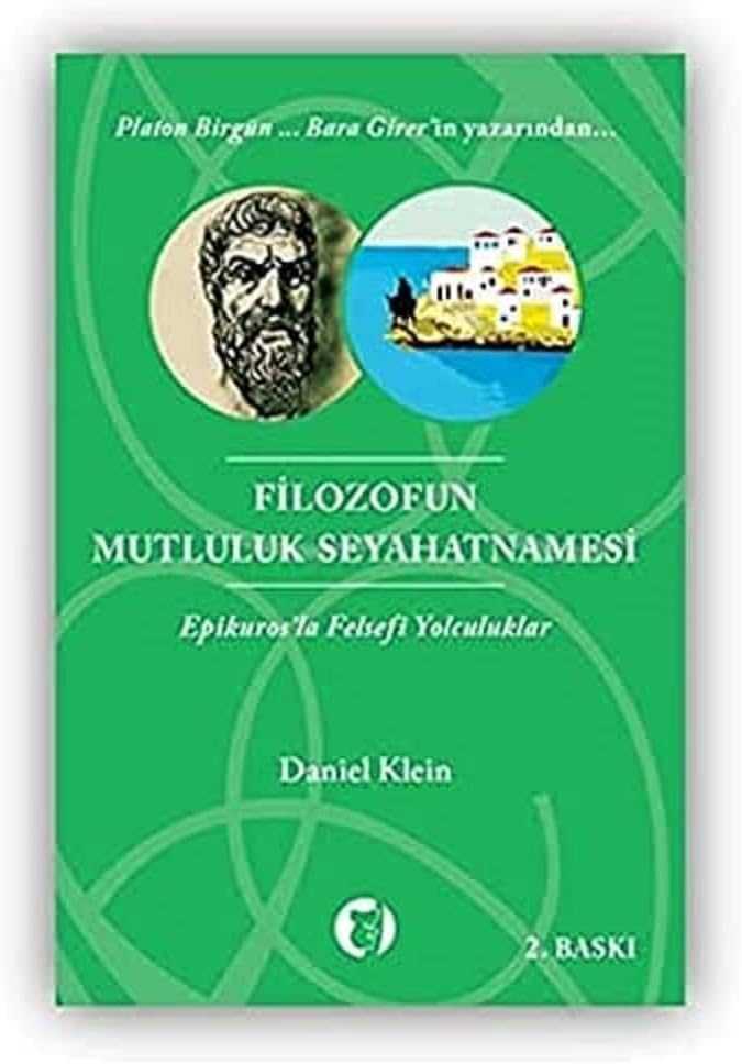 FİLOZOFUN MUTLULUK SEYAHATNAMESİ: Epikuros'la Felsefi Yolculuklar