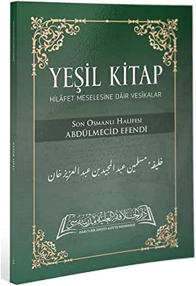 Yeşil Kitap: Hilafet Meselesine Dair Vesikalar