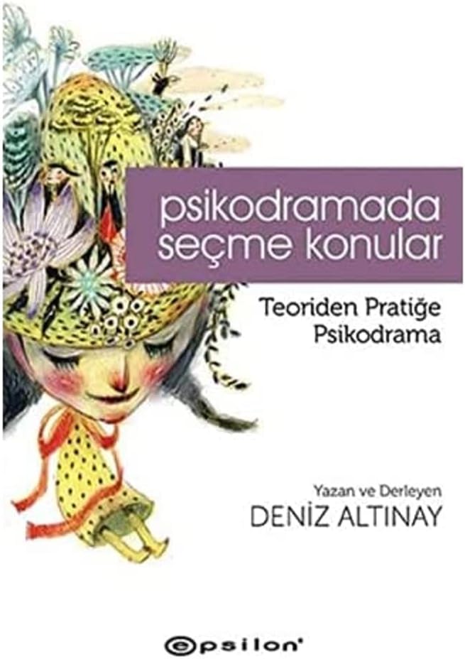 Psikodramada Seçme Konular: Teoriden Pratiğe Psikodrama