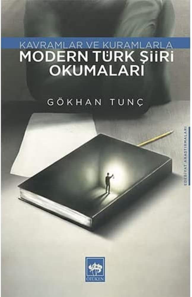 Modern Türk Şiiri Okumaları: Kavramlar ve Kuramlarla