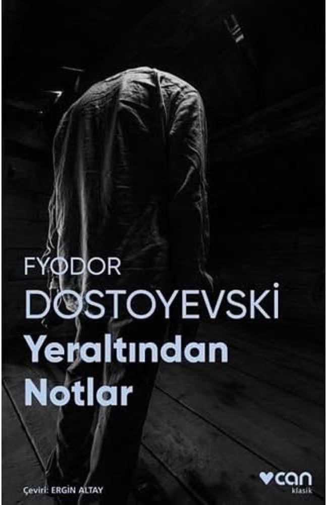 Yeraltından Notlar: (Fotoğraflı Klasikler)