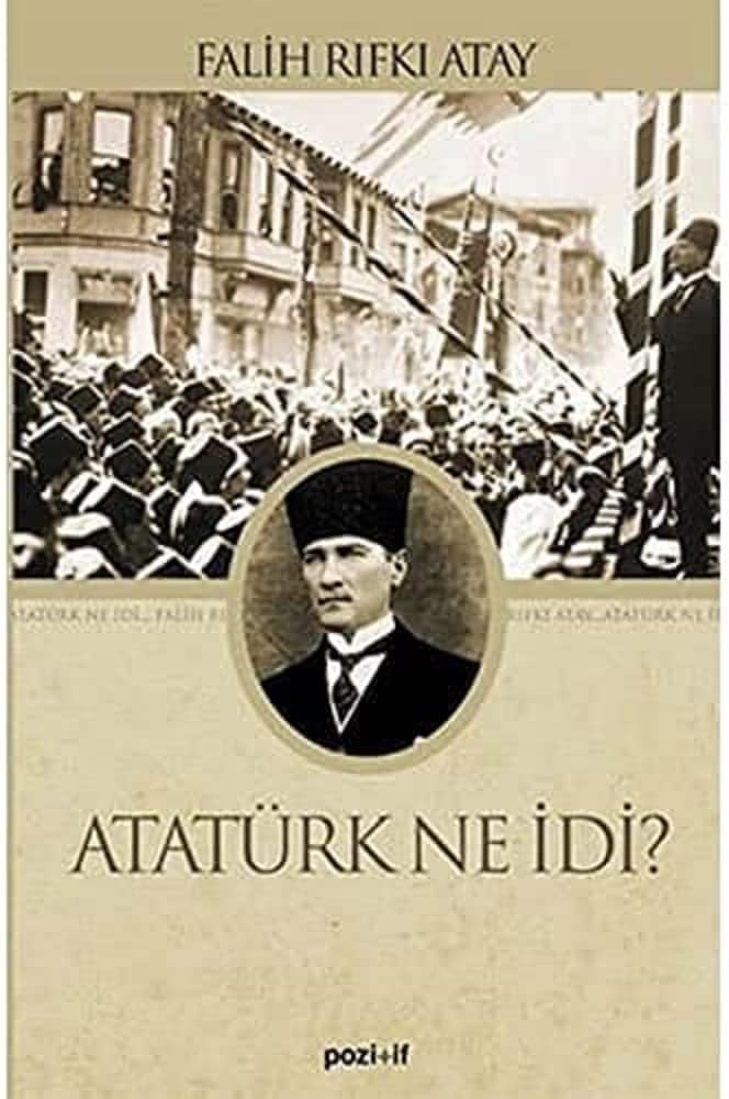 Atatürk Ne İdi?