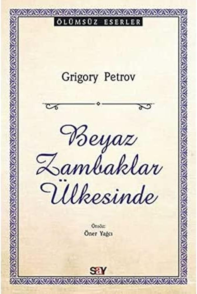 Beyaz Zambaklar Ülkesinde: Ölümsüz Eserler