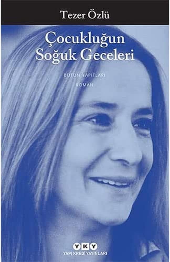 Çocukluğun Soğuk Geceleri: Bütün Yapıtları
