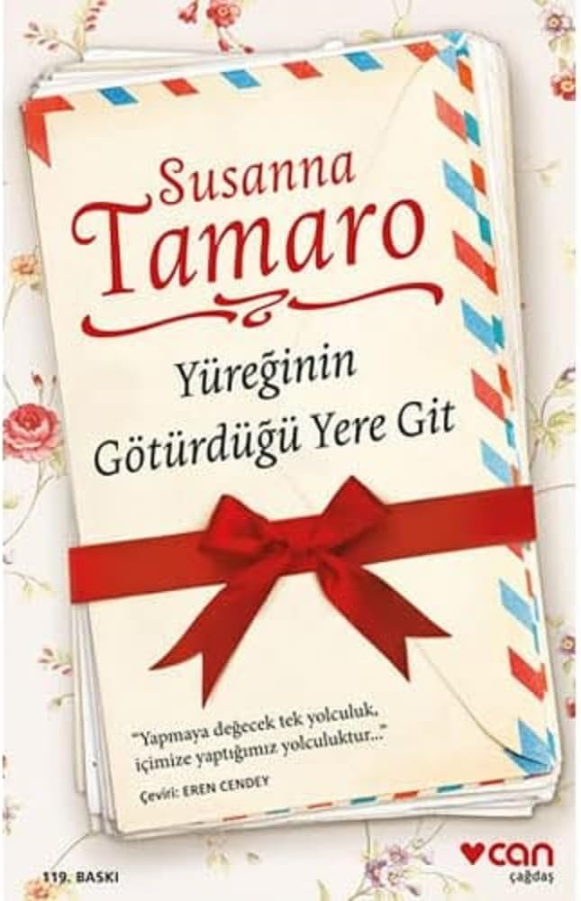 Yüreğinin Götürdüğü Yere Git: "Yapmaya Değecek Tek Yolculuk, İçimize Yaptığımız Yolculuktur..."