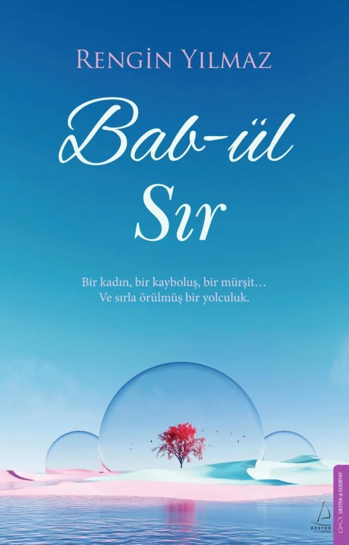 Bab-ül Sır: Bir kadın, bir kayboluş bir mürşit… Ve sırla örülmüş bir yolculuk.
