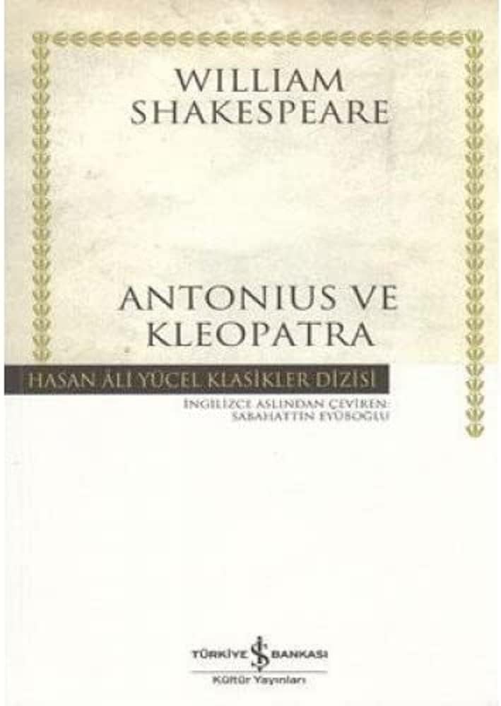 Antonius ve Kleopatra - Hasan Ali Yücel Klasikleri