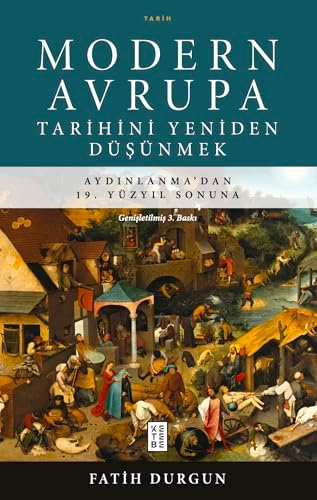 Modern Avrupa Tarihini Yeniden Düşünmek: Aydınlanma’dan 19. Yüzyıl Sonuna