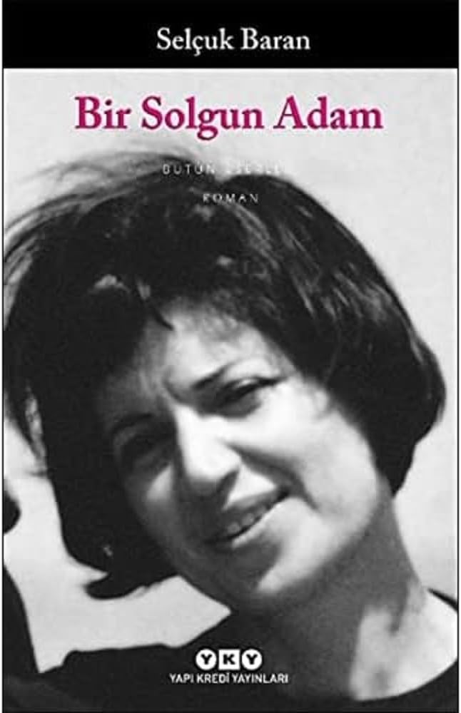 Bir Solgun Adam: Bütün Eserleri