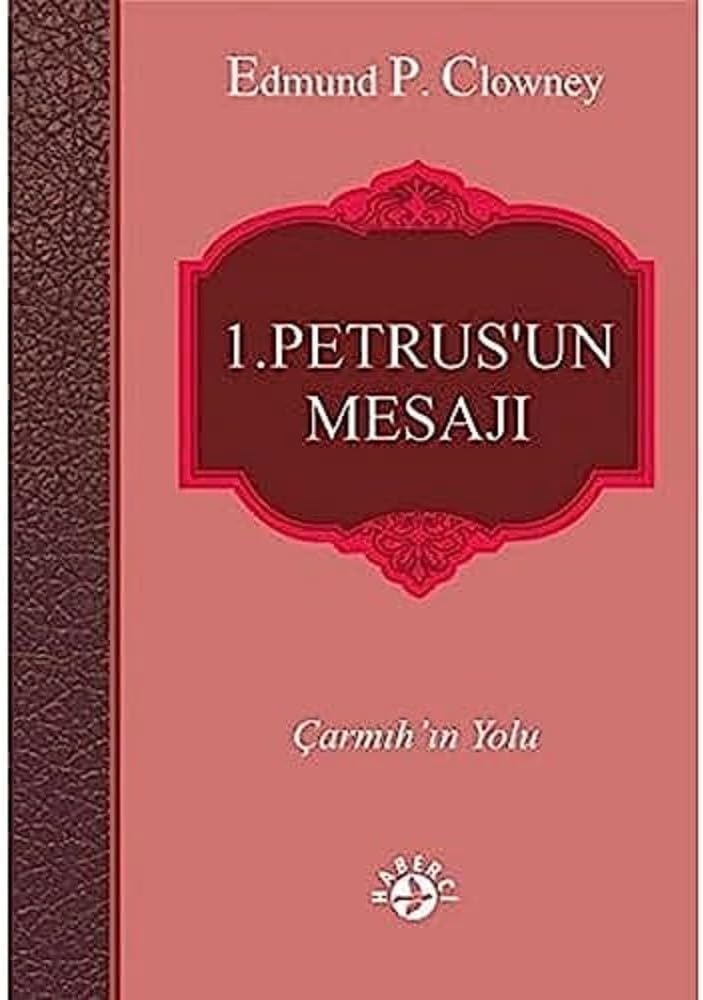 1. Petrus’un Mesajı: Çarmıh’ın Yolu