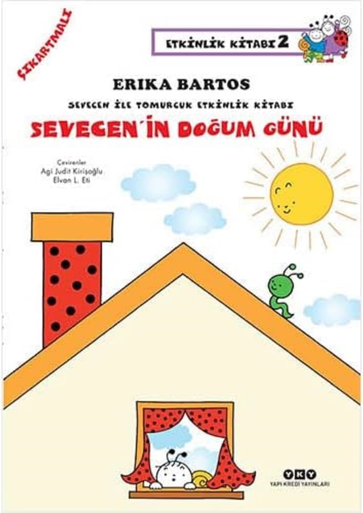 Sevecen ile Tomurcuk Etkinlik Kitabı 2 - Sevecen’in Doğum Günü (Çıkartmalı): Etkinlik Kitabı-2 Sevecen İle Tomurcuk Etkinlik Kitabı