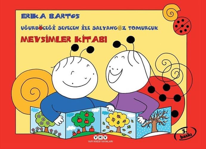 Uğurböceği Sevecen ile Salyangoz Tomurcuk - Mevsimler Kitabı