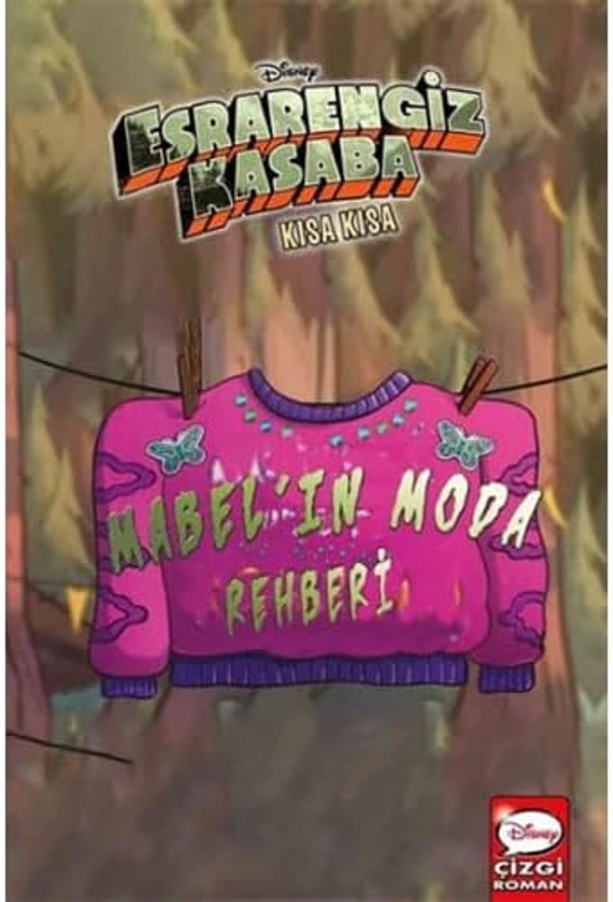 Dısney Esrarengiz Kasaba Kısa Kısa - Mabel’in Moda Rehberi (Kapak Değişebilir)
