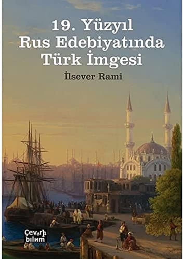 19. Yüzyıl Rus Edebiyatında Türk İmgesi