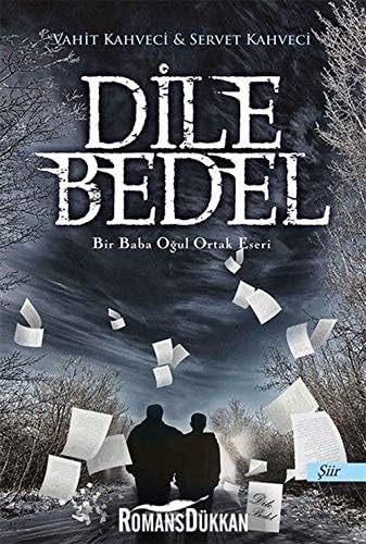 Dile Bedel: Bir Baba Oğul Ortak Eseri