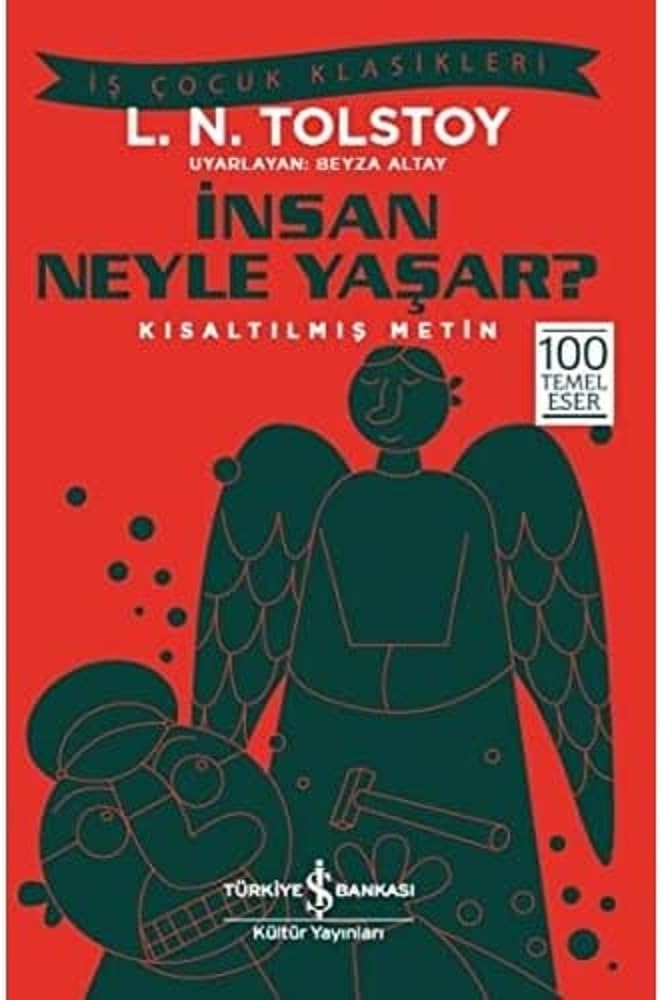 İnsan Neyle Yaşar?: Kısaltılmış Metin
