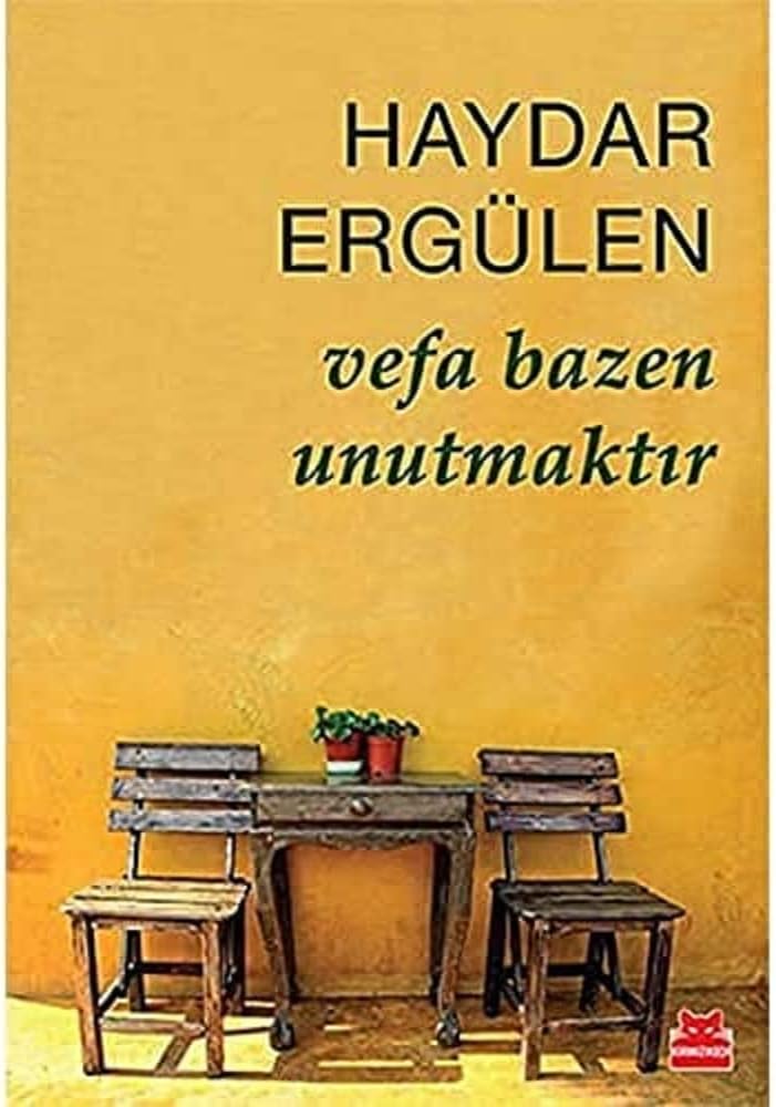 VEFA BAZEN UNUTMAKTIR