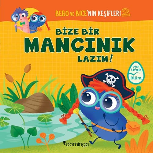 Bebo ve Bice’nin Keşifleri 2 - Bize Bir Mancınık Lazım!: Ufak Ufak Bilim