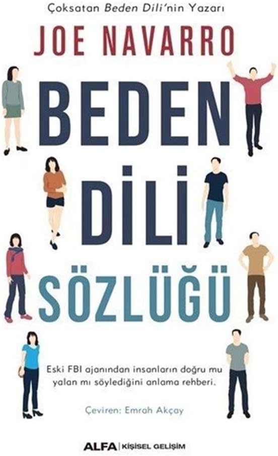 Beden Dili Sözlüğü: Eski FBI Ajanından Her Bedeninin Söylediklerini İçeren Bir Rehber