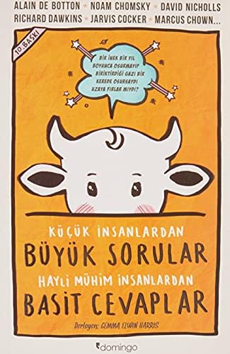 Küçük İnsanlardan Büyük Sorular Hayli Mühim İnsanlardan Basit Cevaplar