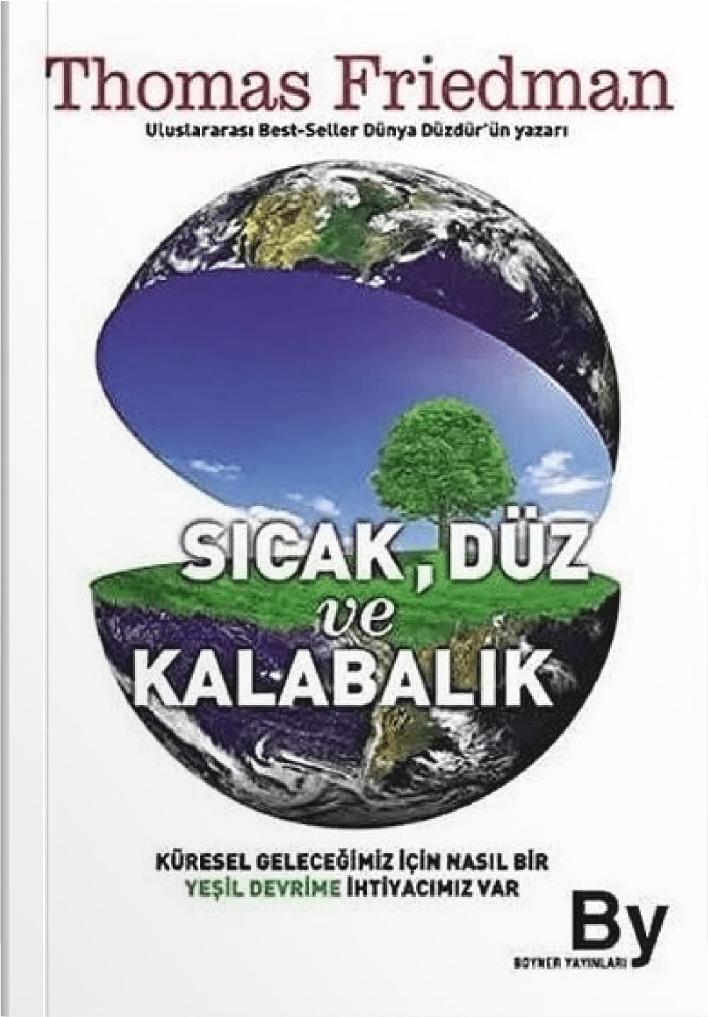 Sıcak Düz ve Kalabalık: Küresel Geleceğimiz İçin Nasıl Bir Yeşil Devrime İhtiyacımız Var