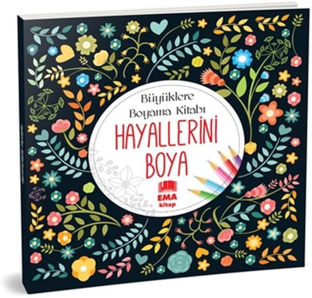 Hayallerini Boya - Büyüklere Boyama Kitabı