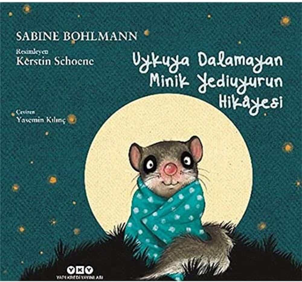 Uykuya Dalamayan Minik Yediuyurun Hikâyesi (Karton Kapak)