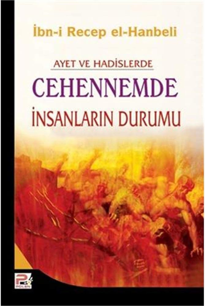 Ayet ve Hadislerde Cehennemde İnsanların Durumu (Kapak değişebilir)