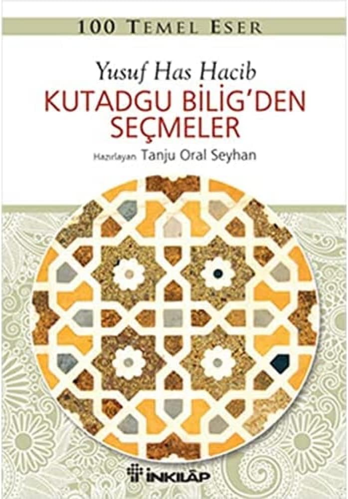 Kutadgu Bilig'den Seçmeler: 100 Temel Eser