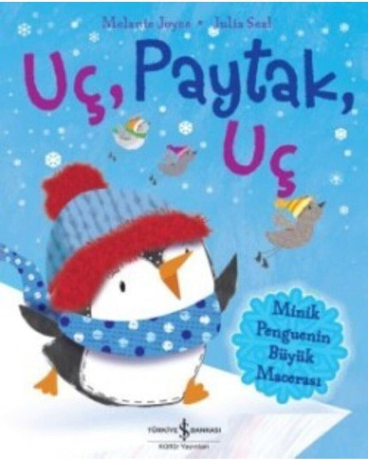 Uç, Paytak, Uç: Minik Penguenin Büyük Macerası