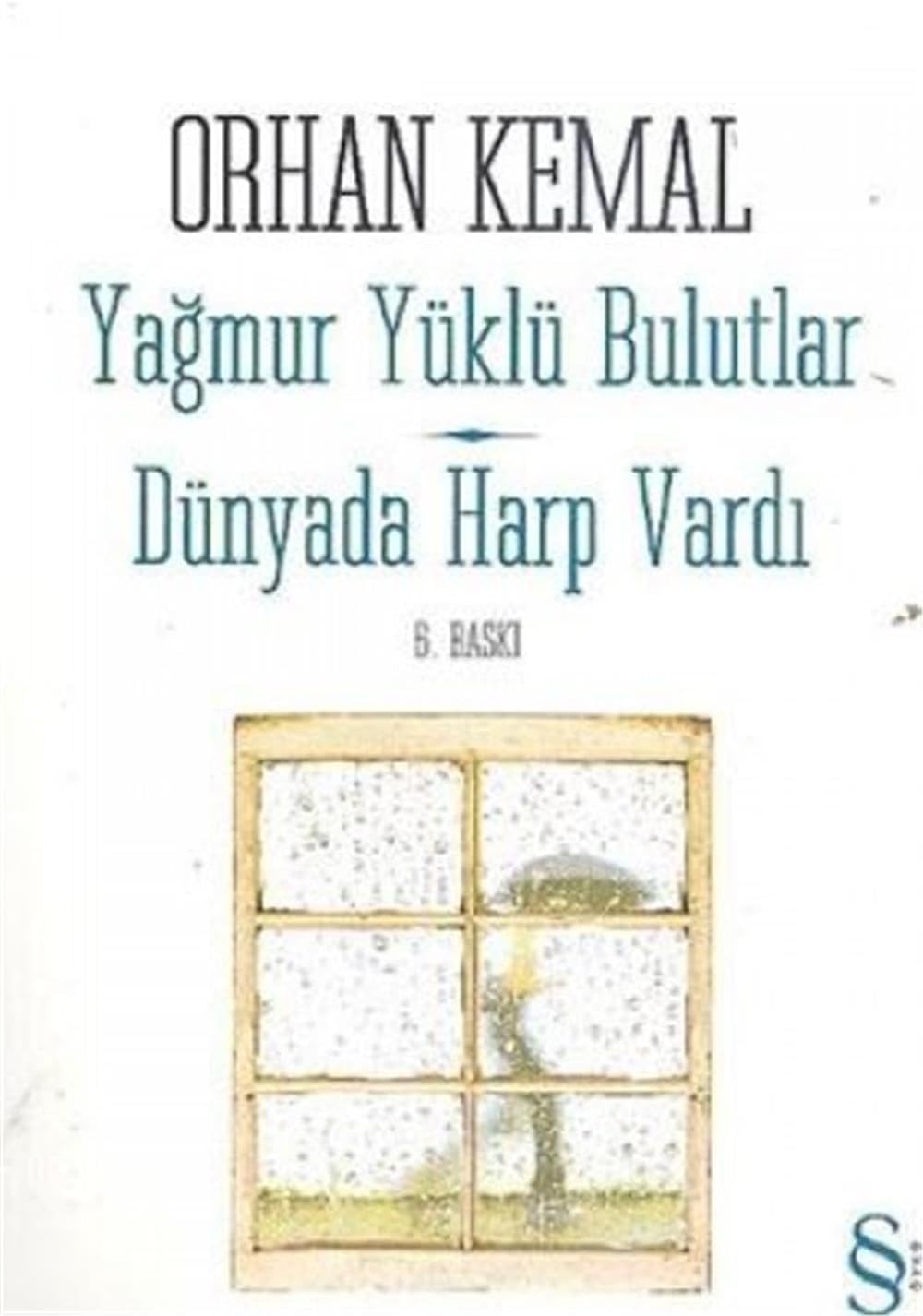 Yağmur Yüklü Bulutlar / Dünyada Harp Vardı