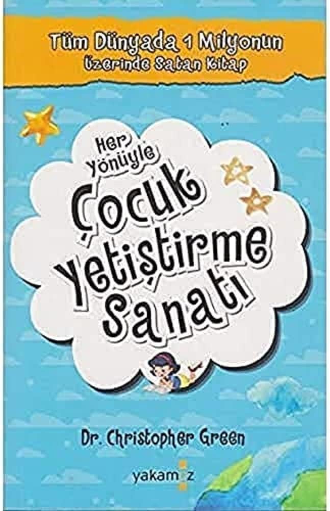 Her Yönüyle Çocuk Yetiştirme Sanatı