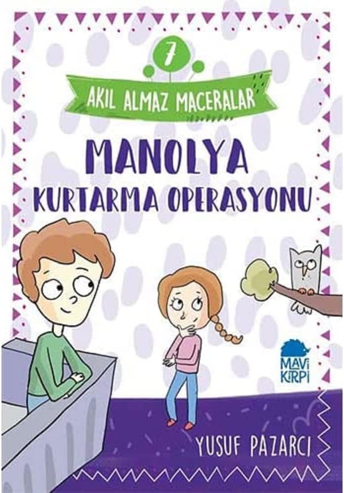 Manolya Kurtarma Operasyonu - 7 Akıl Almaz Maceralar 4. Sınıf