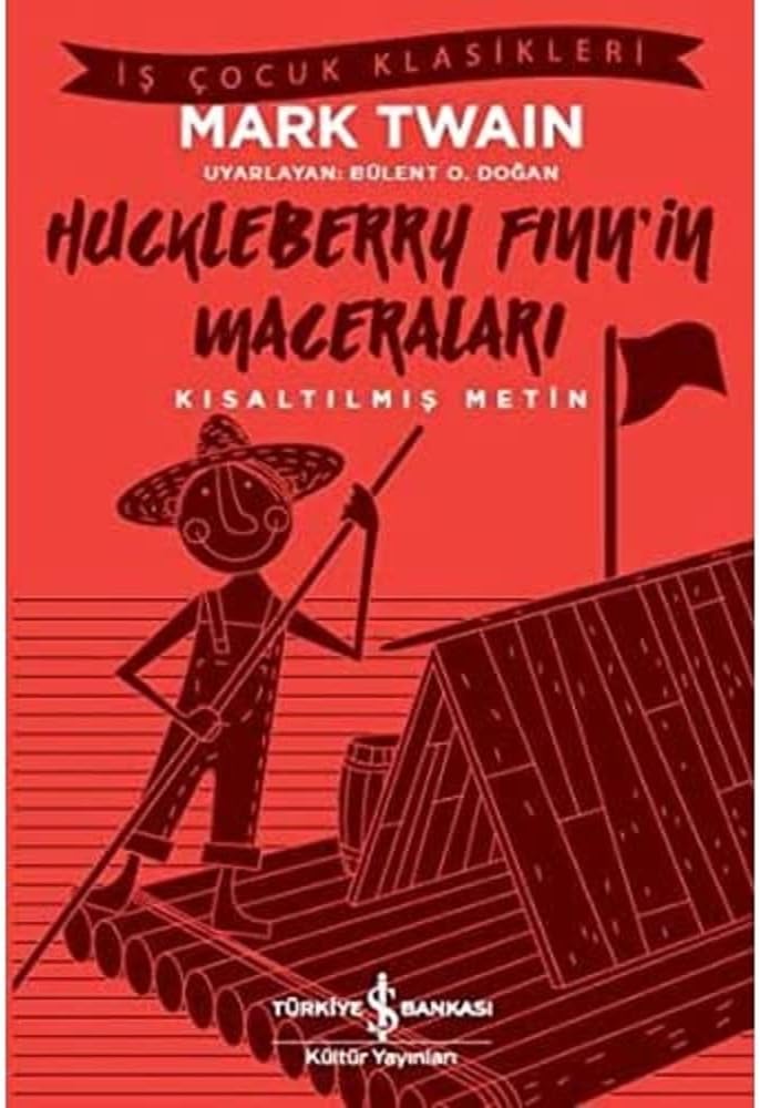 Huckleberry Finn’in Maceraları: Kısaltılmış Metin