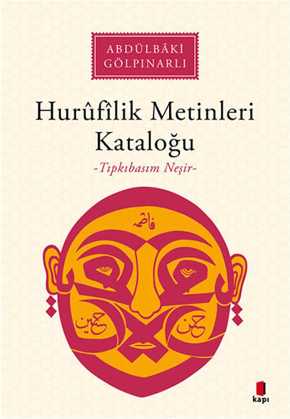 Hurufilik Metinleri Kataloğu: -Tıpkıbasım Neşir-