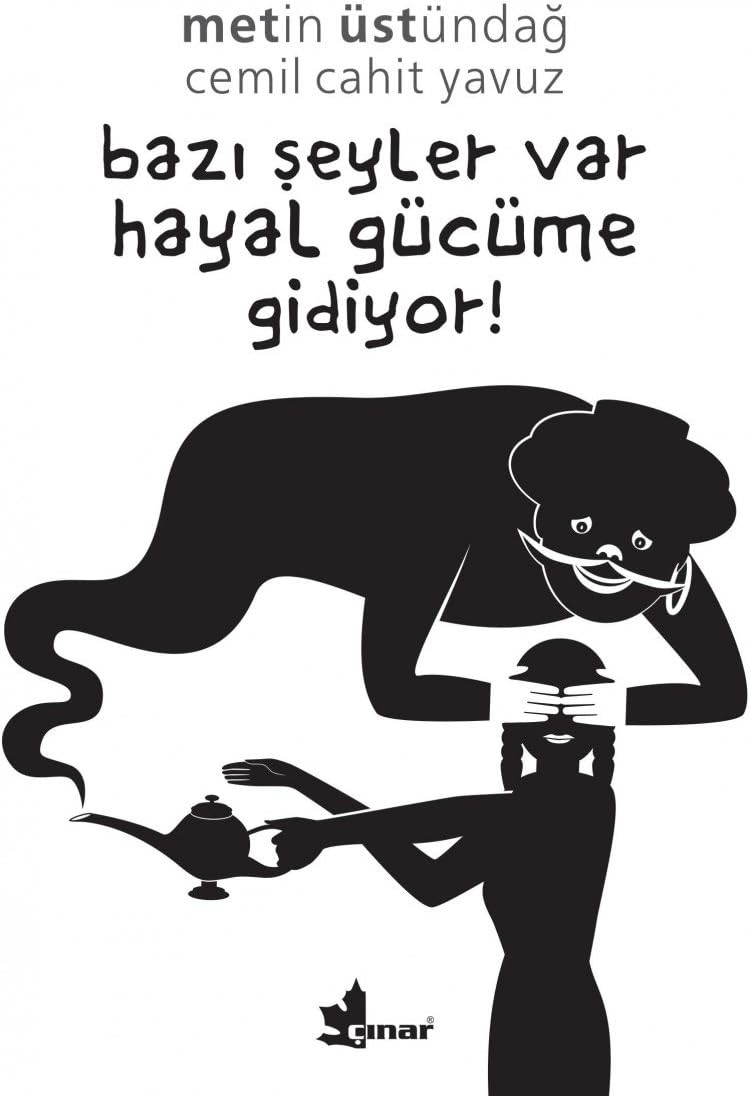 Bazı Şeyler Var Hayal Gücüme Gidiyor!
