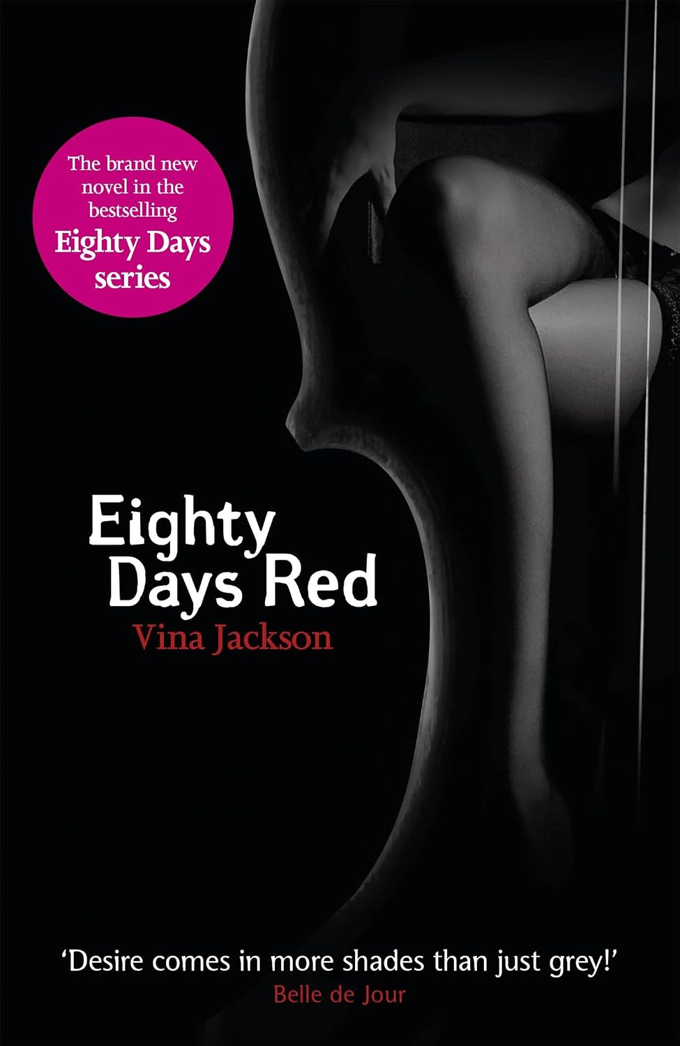 Eighty Days Red: The third pulse-racing and romantic novel in the series you need to read