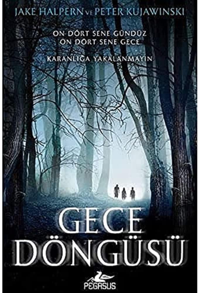 Gece Döngüsü: On Dört Sene Gündüz On Dört Sene Gece Karanlığa Yaklanmayın