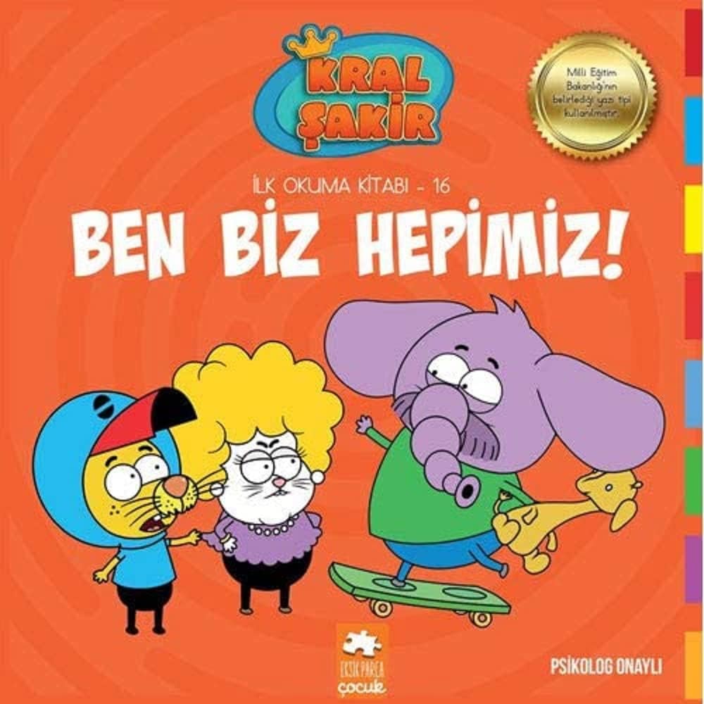 Kral Şakir - Ben Biz Hepimiz!: İlk Okuma Kitabı - 16