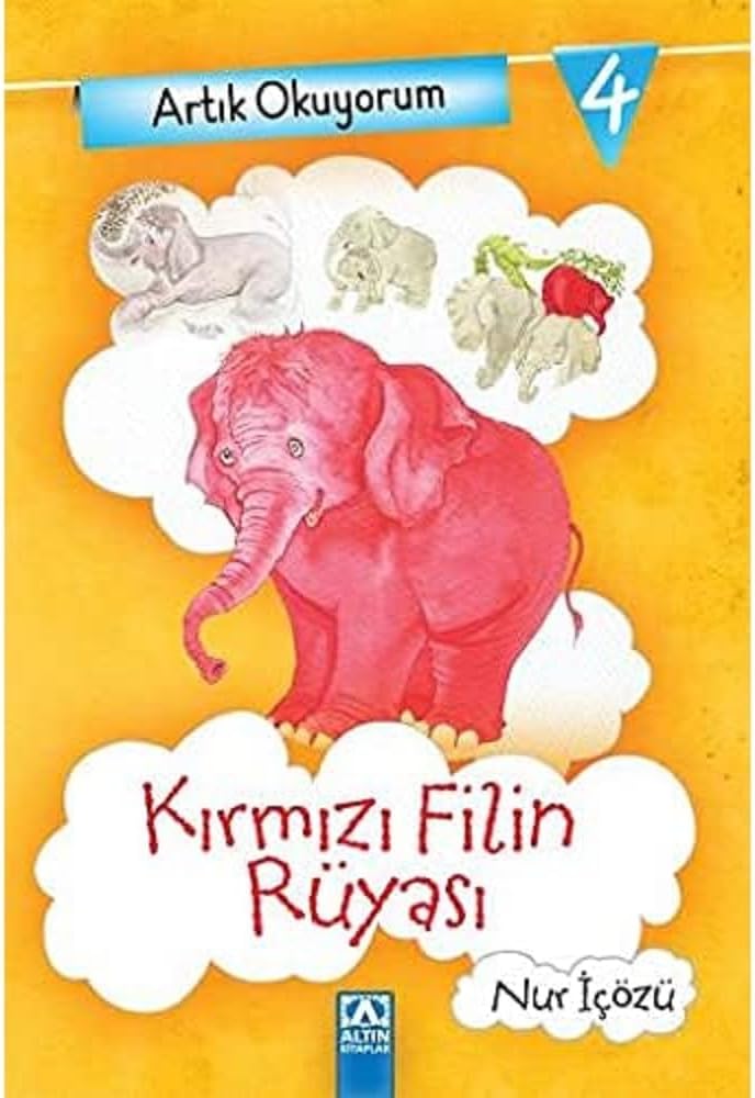 Artık Okuyorum 4 - Kırmızı Filin Rüyası