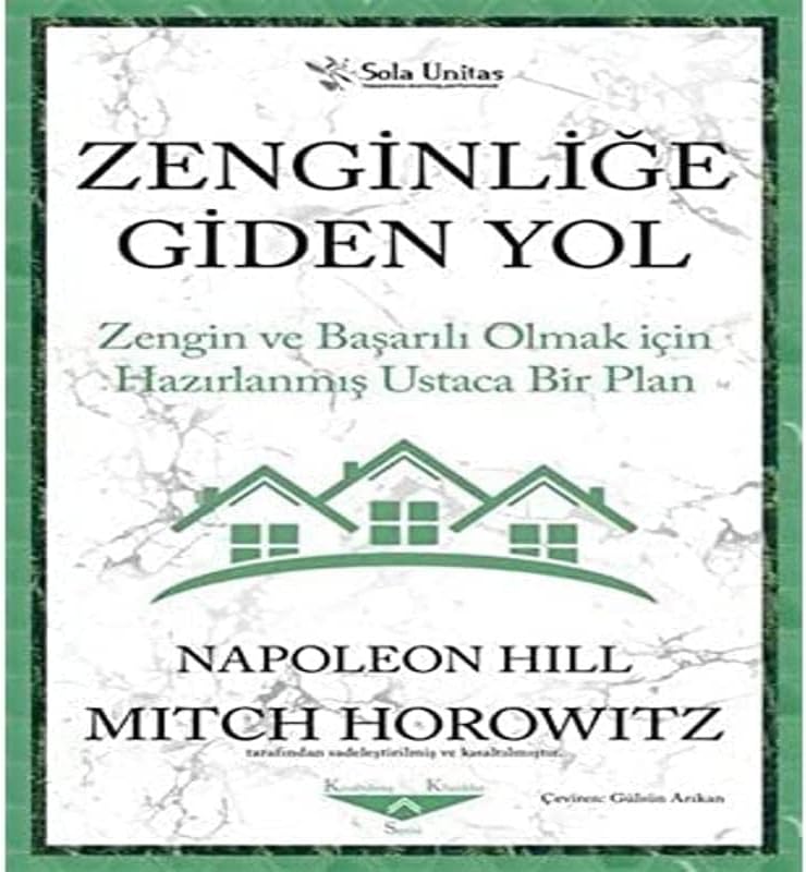 Zenginliğe Giden Yol: Zengin ve Başarılı Olmak için Hazırlanmış Ustaca Bir Plan